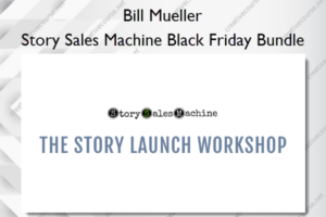 Story Sales Machine Black Friday Bundle – Bill Mueller