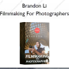 Filmmaking For Photographers