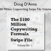 The $100 Million Copywriting Swipe File Volume No. 1