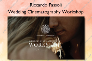 Wedding Cinematography Workshop – Riccardo Fassoli