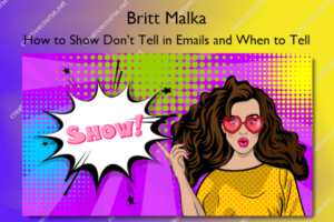 How to Show Don’t Tell in Emails and When to Tell