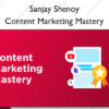 Content Marketing Mastery by Sanjay Shenoy