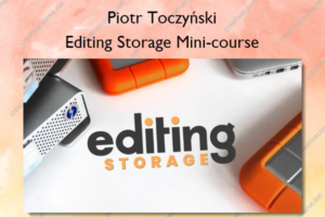 Editing Storage Mini-course