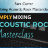 Mixing Acoustic Rock Masterclass