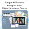 Pinning For Profit: Affiliate Marketing on Pinterest