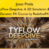 tyFlow Deepdive: A 3D Simulation & Dynamic FX Course by RedefineFX