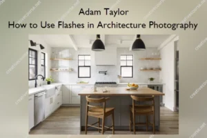 How to Use Flashes in Architecture Photography – Adam Taylor