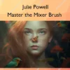Master the Mixer Brush – Julie Powell