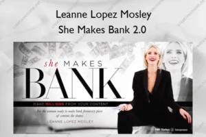 She Makes Bank 2.0 – Leanne Lopez Mosley