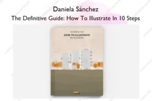 The Definitive Guide: How To Illustrate In 10 Steps – Archez International – Daniela Sánchez