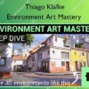 Environment Art Mastery – Thiago Klafke