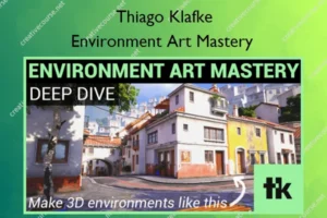 Environment Art Mastery – Thiago Klafke