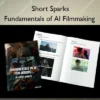 Fundamentals of AI Filmmaking – Short Sparks