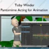 Pantomime Acting for Animation – Toby Winder