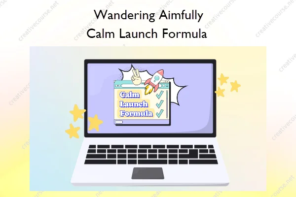Calm Launch Formula – Wandering Aimfully