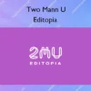 Editopia – Two Mann U