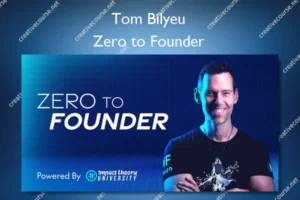 Tom Bilyeu – Zero to Founder