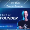 Tom Bilyeu – Zero to Founder