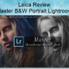 Master B&W Portrait Lightroom – Leica Review