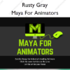 Maya For Animators – Rusty Gray