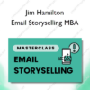 Email Storyselling MBA – Jim Hamilton