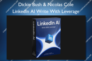 LinkedIn AI Write With Leverage – Dickie Bush & Nicolas Cole