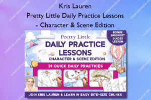 Pretty Little Daily Practice Lessons – Character & Scene Edition – Kris Lauren