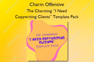 The Charming “I Need Copywriting Clients” Template Pack – Charm Offensive