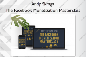 The Facebook Monetization Masterclass – Andy Skraga