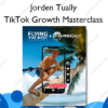 TikTok Growth Masterclass – Jorden Tually
