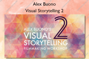 Visual Storytelling 2 – Alex Buono