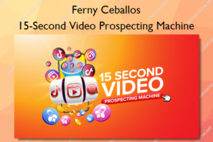 15-Second Video Prospecting Machine – Ferny Ceballos