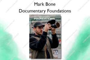 Documentary Foundations – Mark Bone