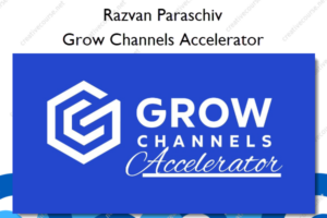 Grow Channels Accelerator – Razvan Paraschiv