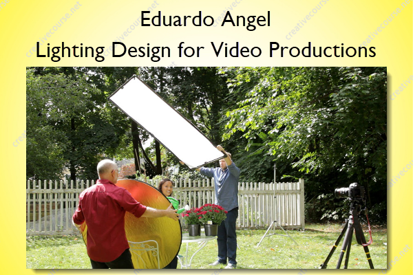 Lighting Design for Video Productions – Eduardo Angel