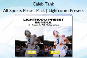 All Sports Preset Pack | Lightroom Presets – Caleb Tank