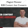 B2B Content that Converts – Magnet Monster