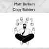 Copy Builders – Matt Barkers