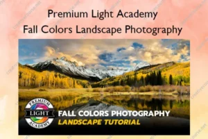 Fall Colors Landscape Photography – Premium Light Academy