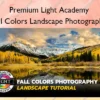 Fall Colors Landscape Photography – Premium Light Academy
