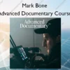 Advanced Documentary Course – Mark Bone